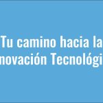 Innovación Tecnológica para empresas